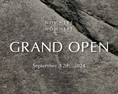 NOWHERE NOWHERE初の実店舗がOPEN！