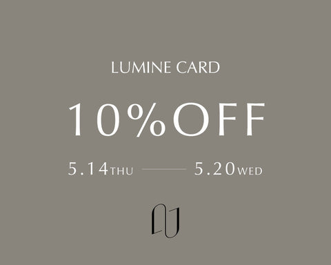 【横浜店限定】LUMINE CARD 10%OFF ／ NOVELTY　CAMPAIGN